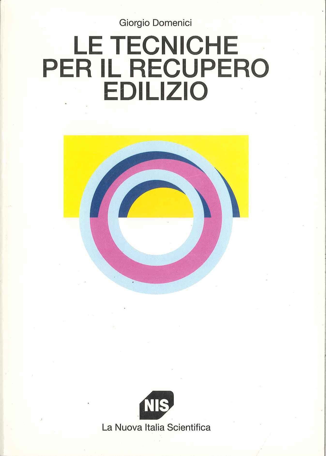 Le tecniche per il recupero edilizio. Dal rilievo al progetto book