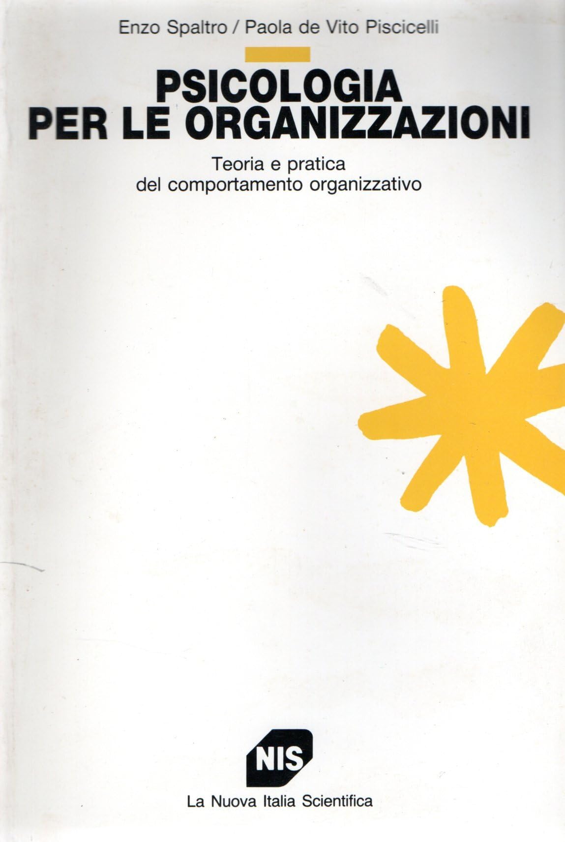 Psicologia per le organizzazioni. Teoria e pratica del comportamento organizzativo book
