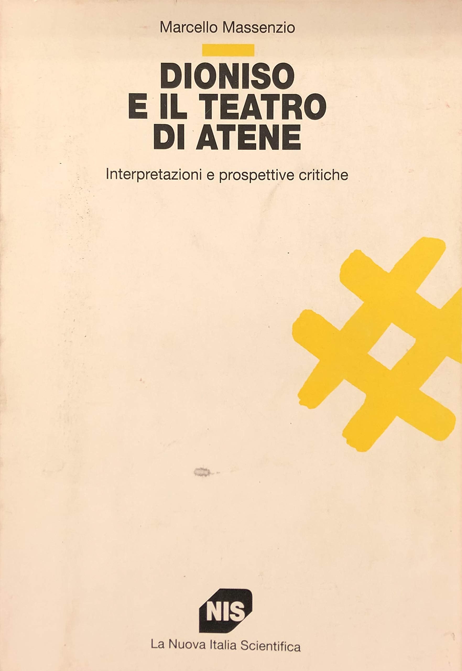 Dioniso e il teatro di Atene. Interpretazioni e prospettive critiche (Studi superiori) Film, Art & Culture
