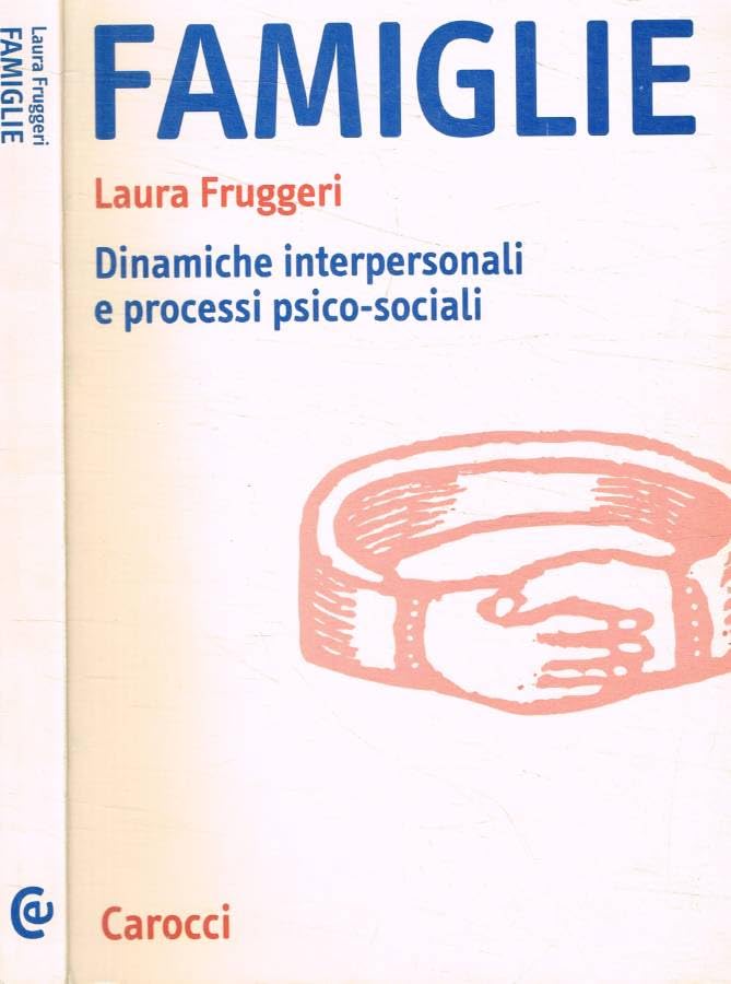 Famiglie. Dinamiche interpersonali e processi psico-sociali (Studi superiori) Psychology