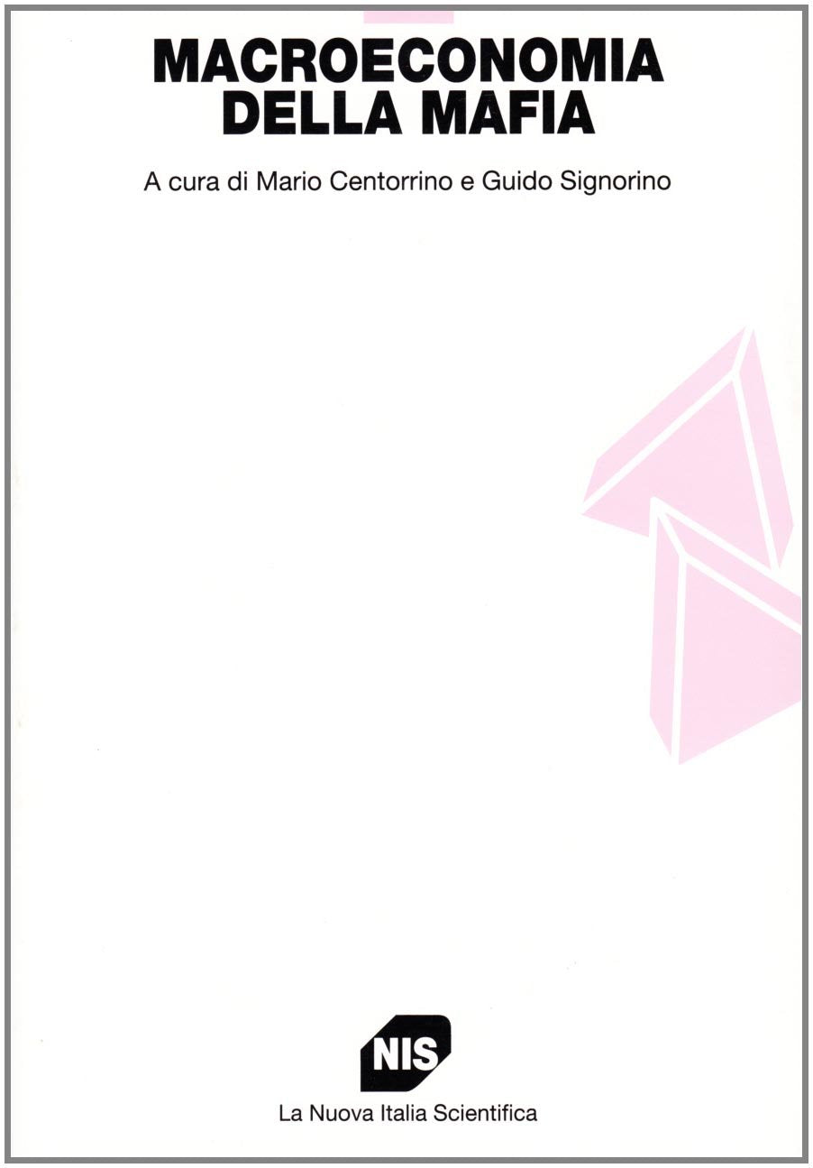 Macroeconomia della mafia (Biblioteca di testi e studi) Social Sciences