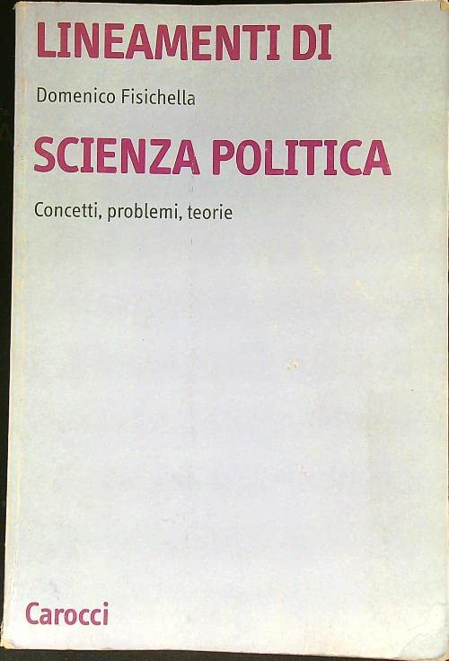 Lineamenti di scienza politica. Concetti, problemi, teorie (Università) Politics & History