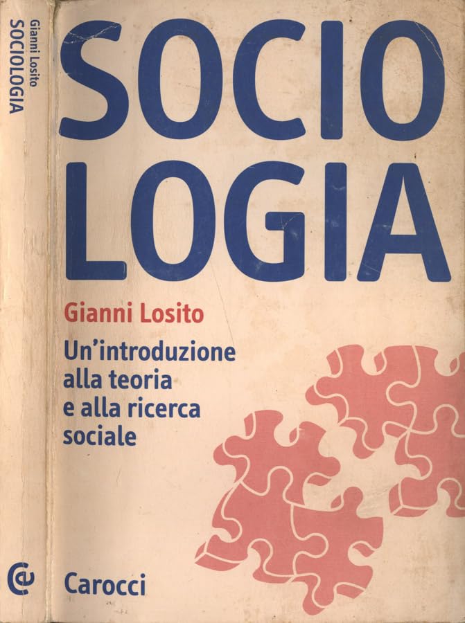 Sociologia. Un'introduzione alla teoria e alla ricerca sociale (Studi superiori) Social Sciences