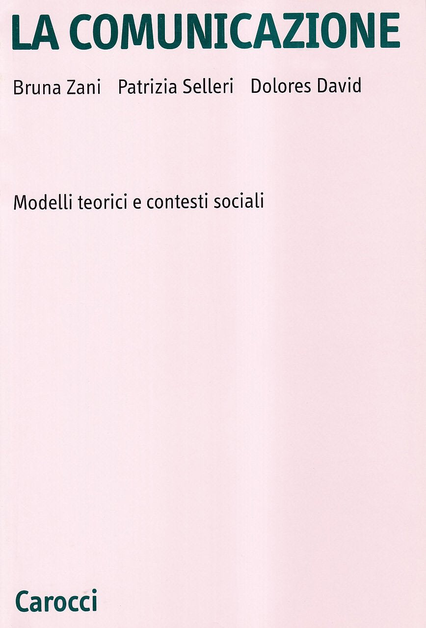 La comunicazione. Modelli teorici e contesti sociali (Università) Reference Books