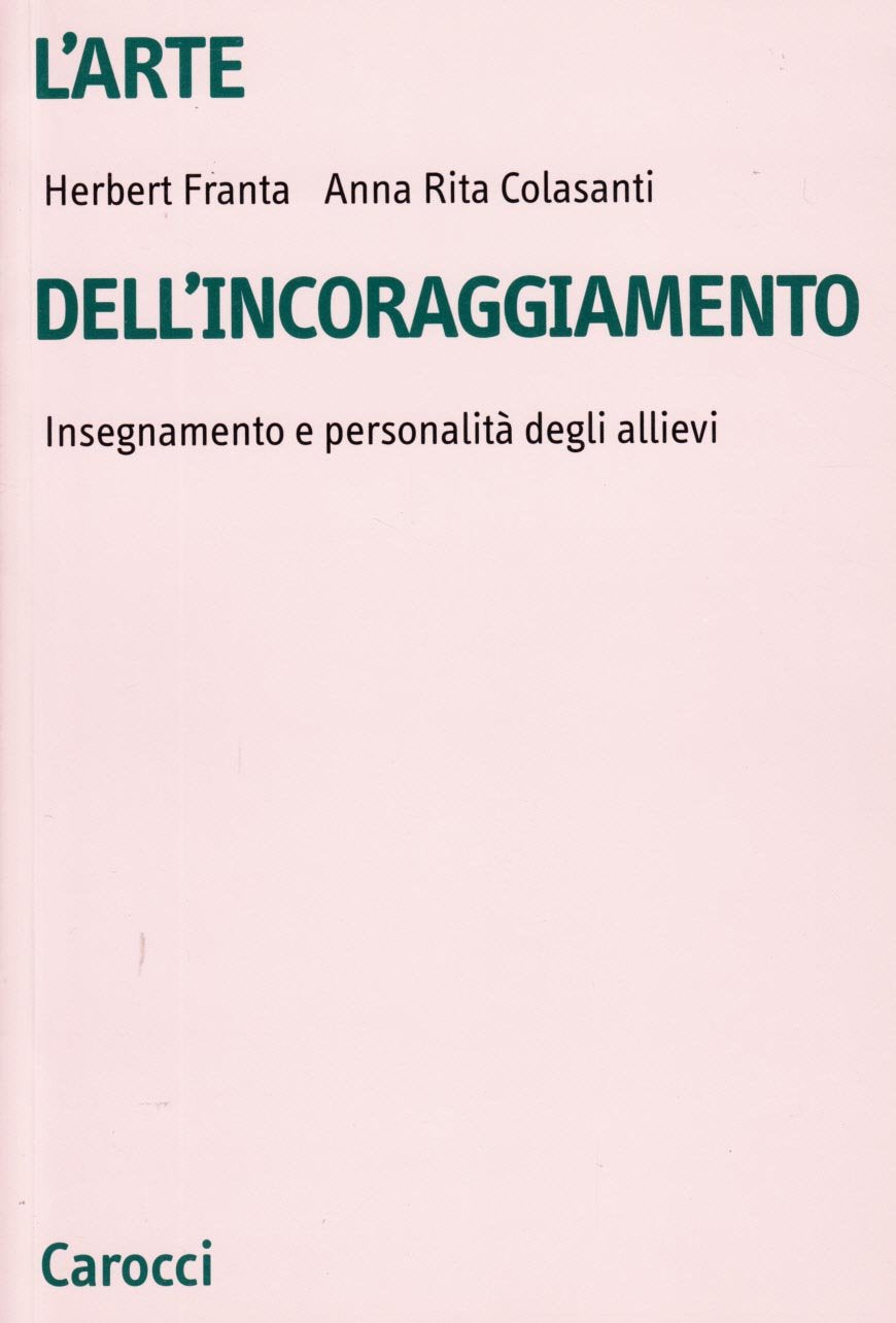 L'arte dell'incoraggiamento. Insegnamento e personalità degli allievi book