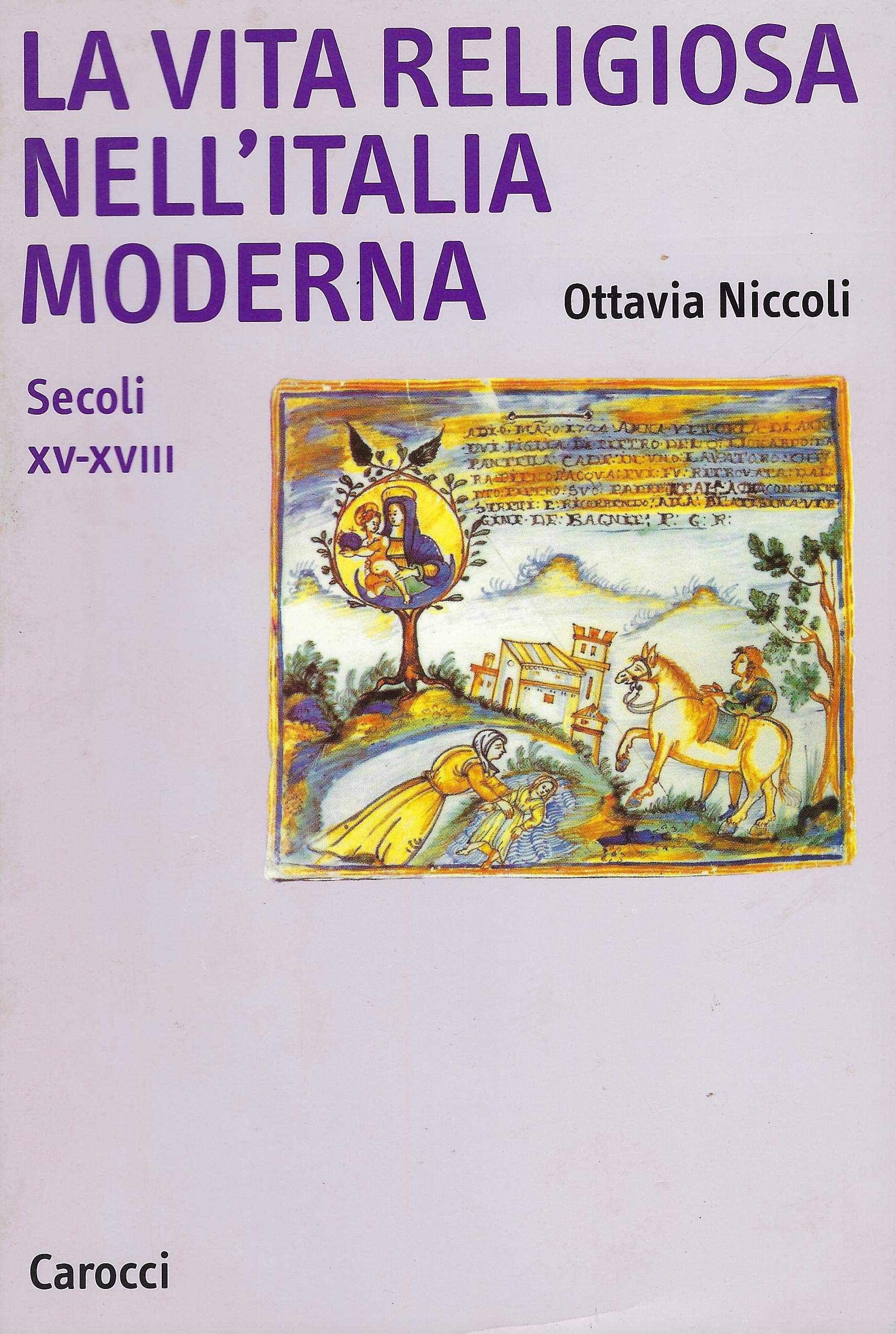 La vita religiosa nell'Italia moderna. Secoli XV-XVIII book