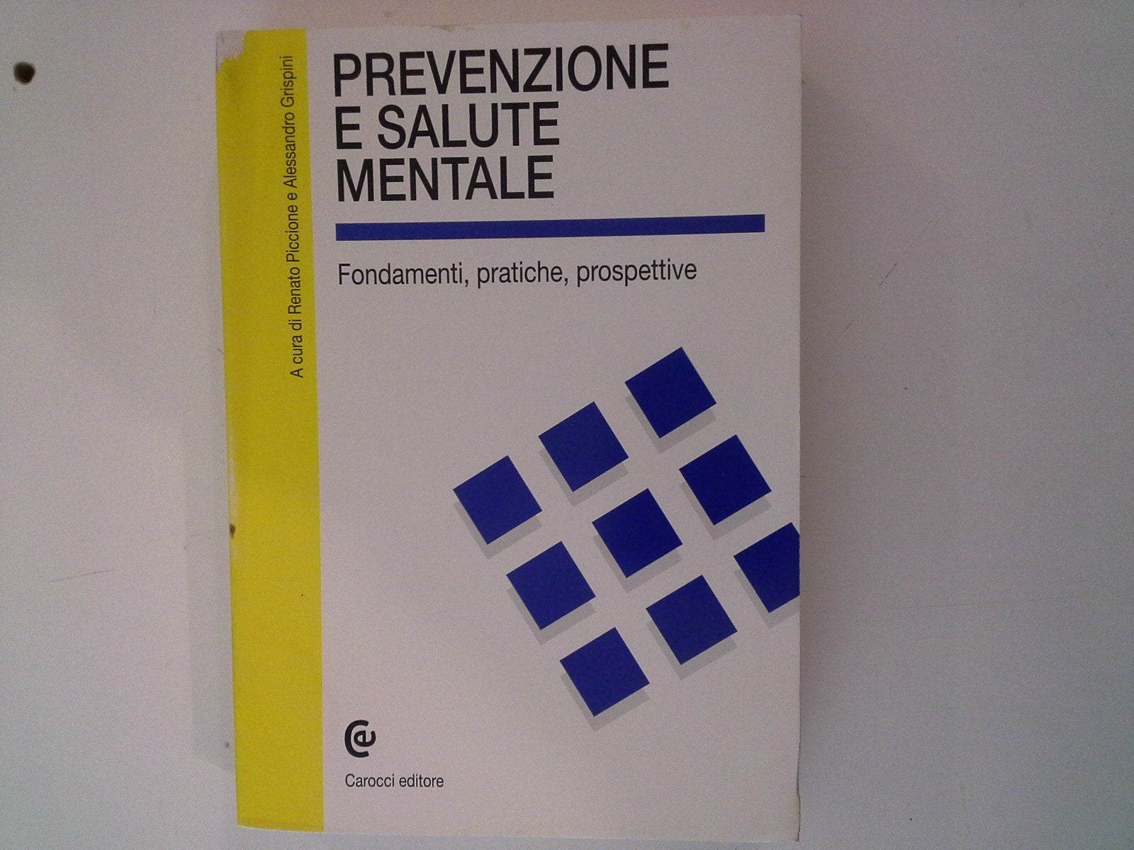 Prevenzione e salute mentale. Fondamenti, pratiche, prospettive book