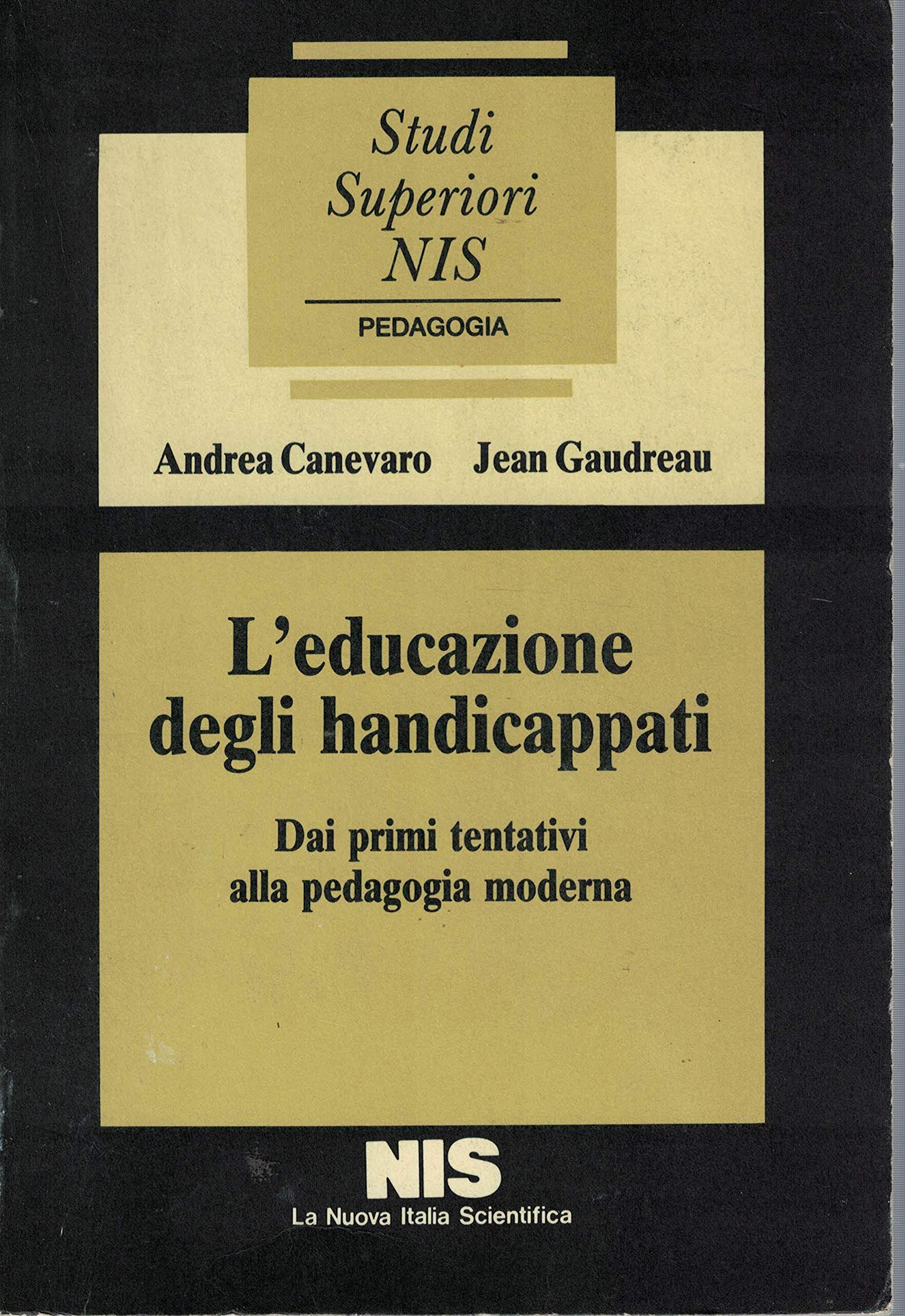 L'educazione degli handicappati. Dai primi tentativi alla pedagogia moderna (Università) Education & Training
