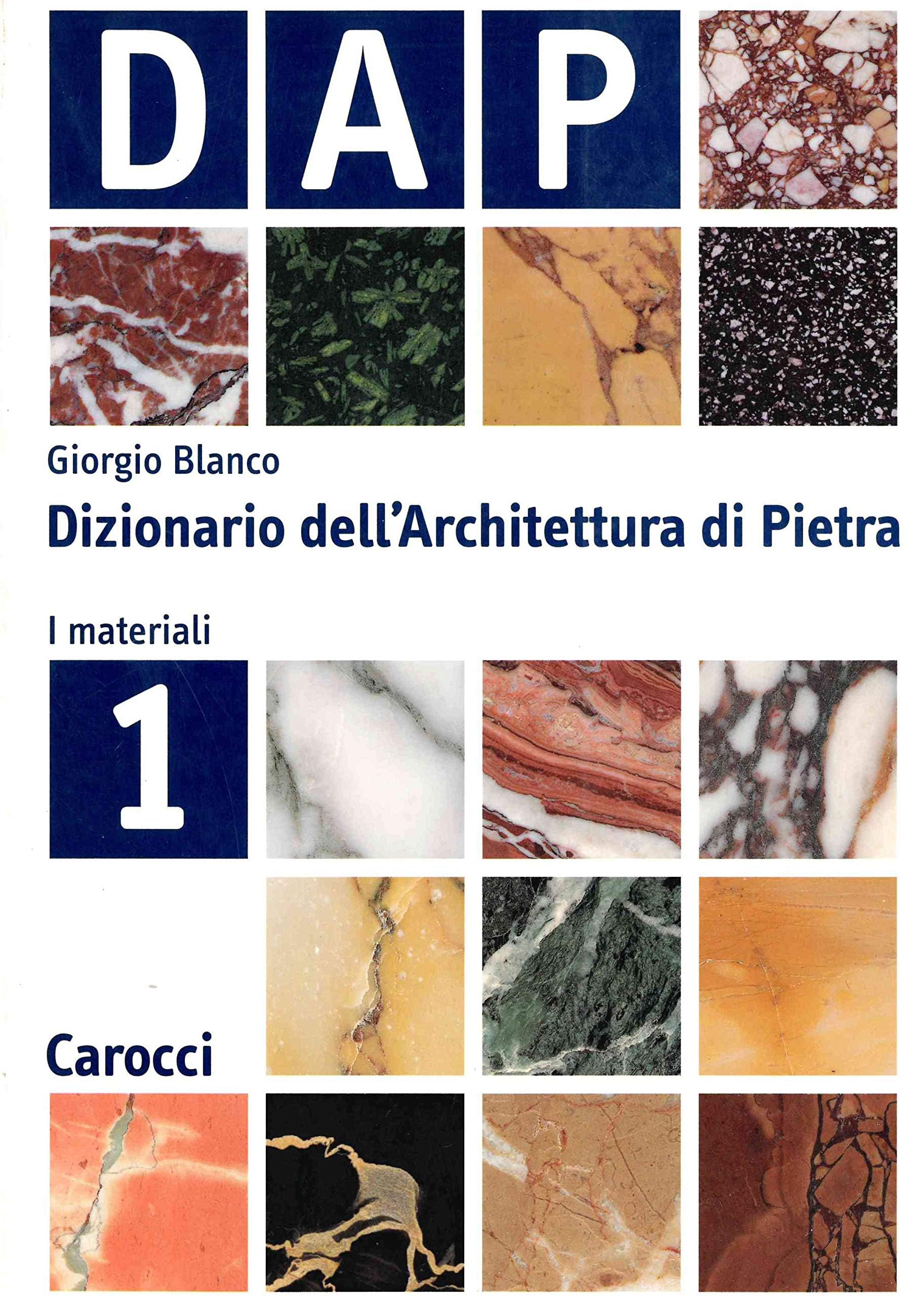 Dizionario dell'architettura di pietra. I materiali (Vol. 1) Business & Technology