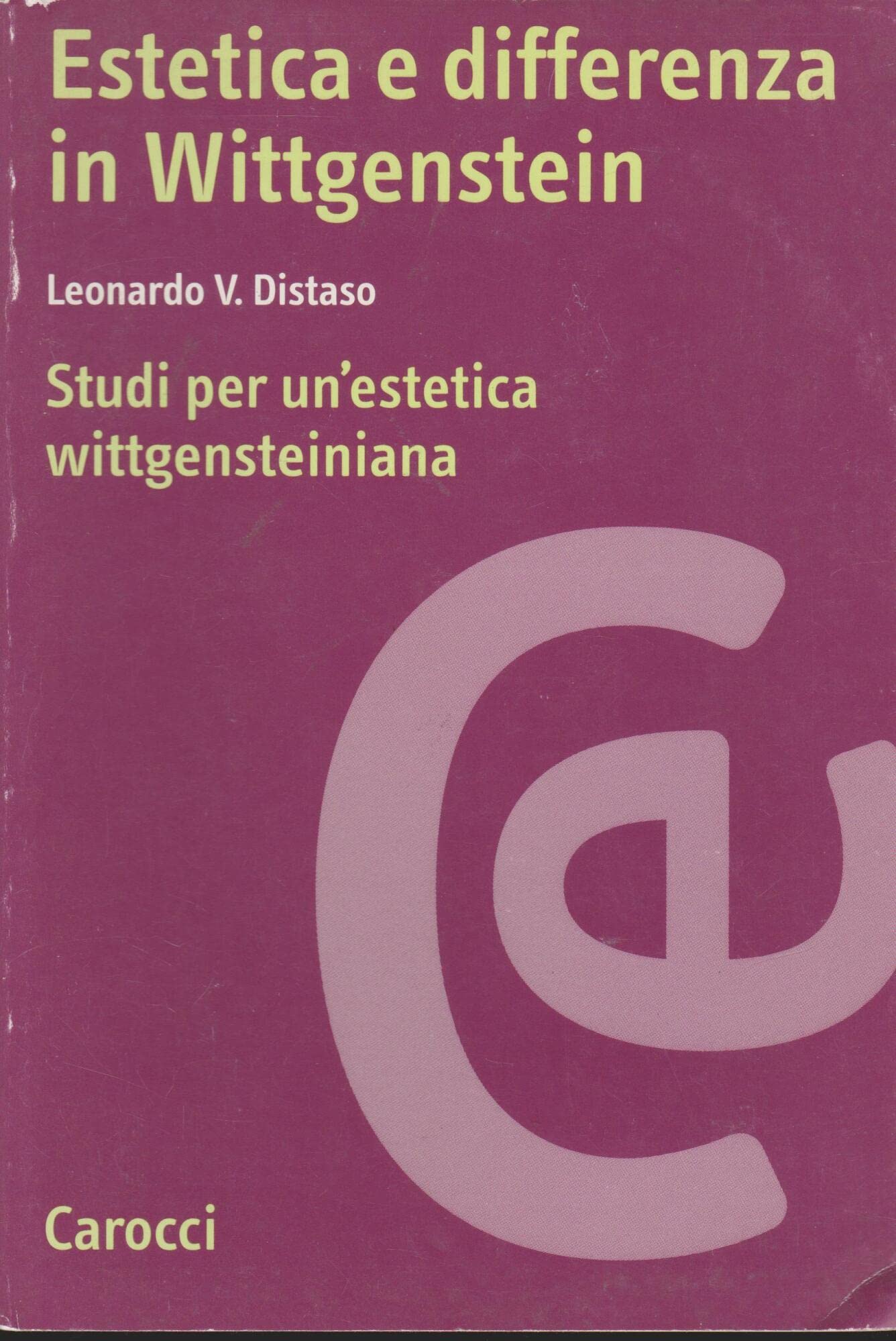 Estetica e differenza in Wittgenstein. Studi per un'estetica wittgensteiniana (Ricerche) Philosophy