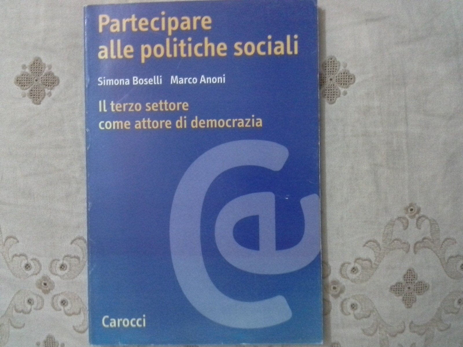 Partecipare alle politiche sociali. Il terzo settore come attore di democrazia book