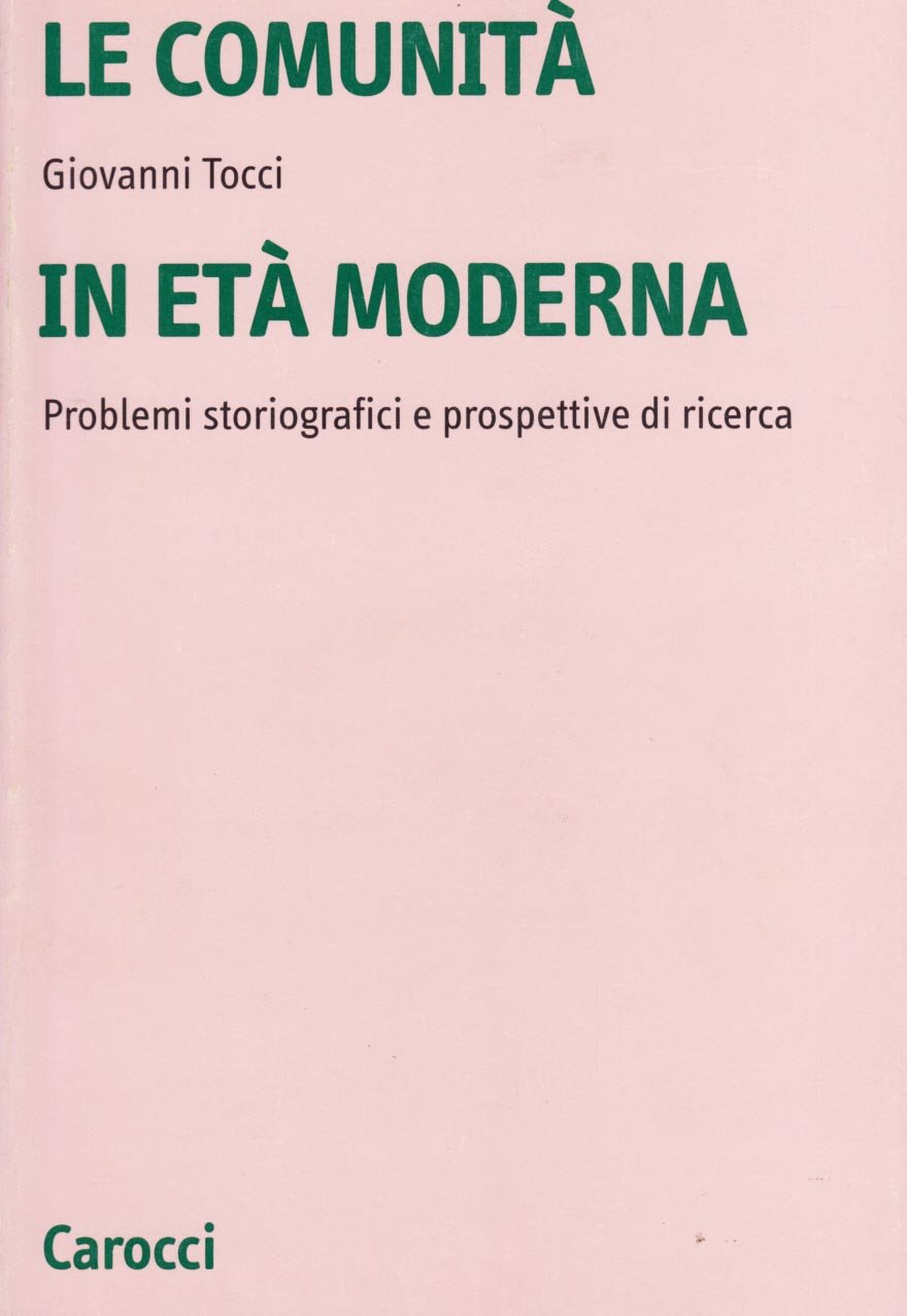 Le comunità in età moderna. Problemi storiografici e prospettive di ricerca (Università) Leisure, Home & Garden