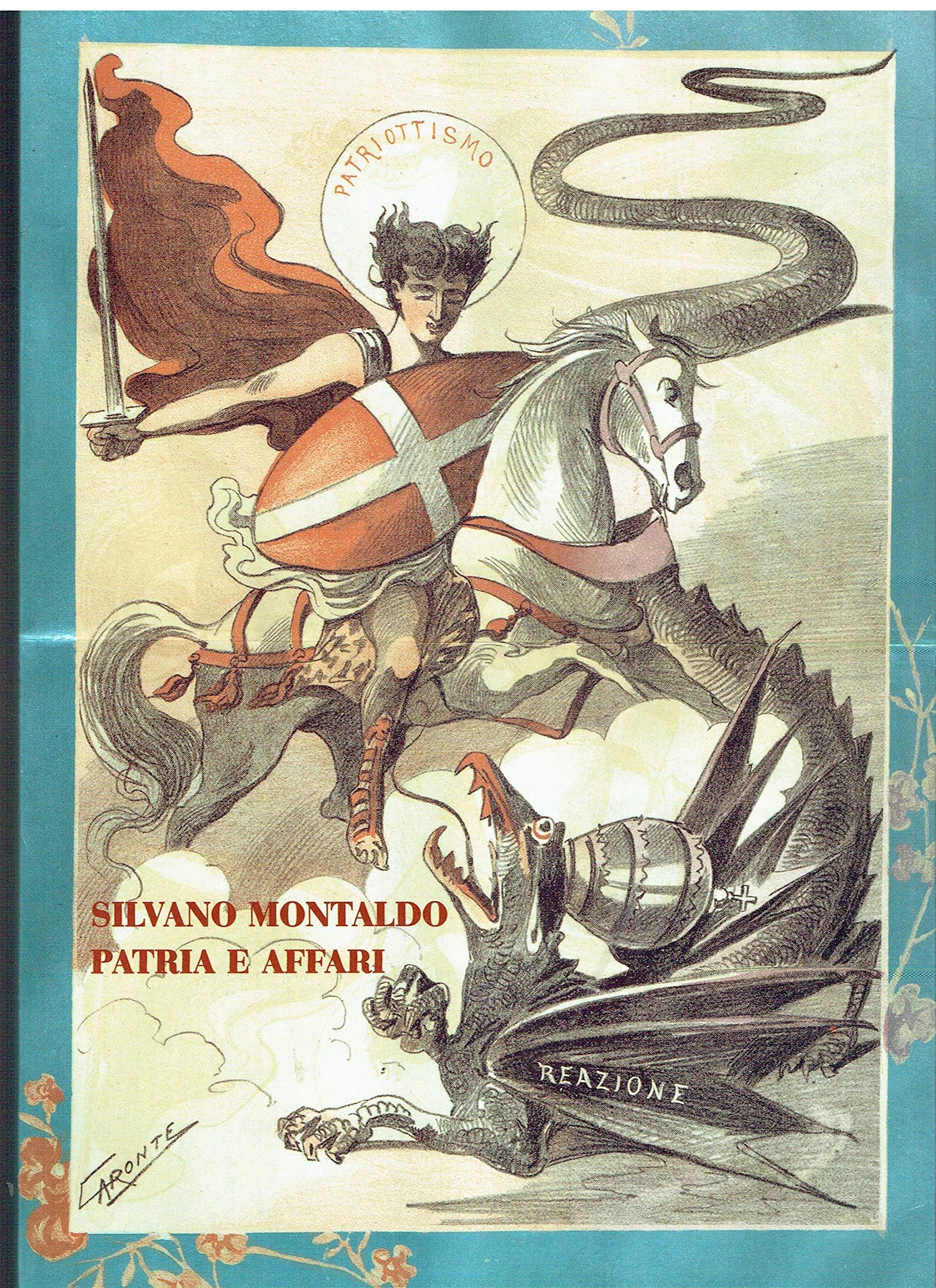Patria e affari. Tommaso Villa e la costruzione del consenso tra unità e grande guerra (Comitato di Torino per la Storia del Risorgimento Italiano) Politics & History