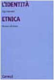 L'identità etnica. Storia e critica di un concetto equivoco book