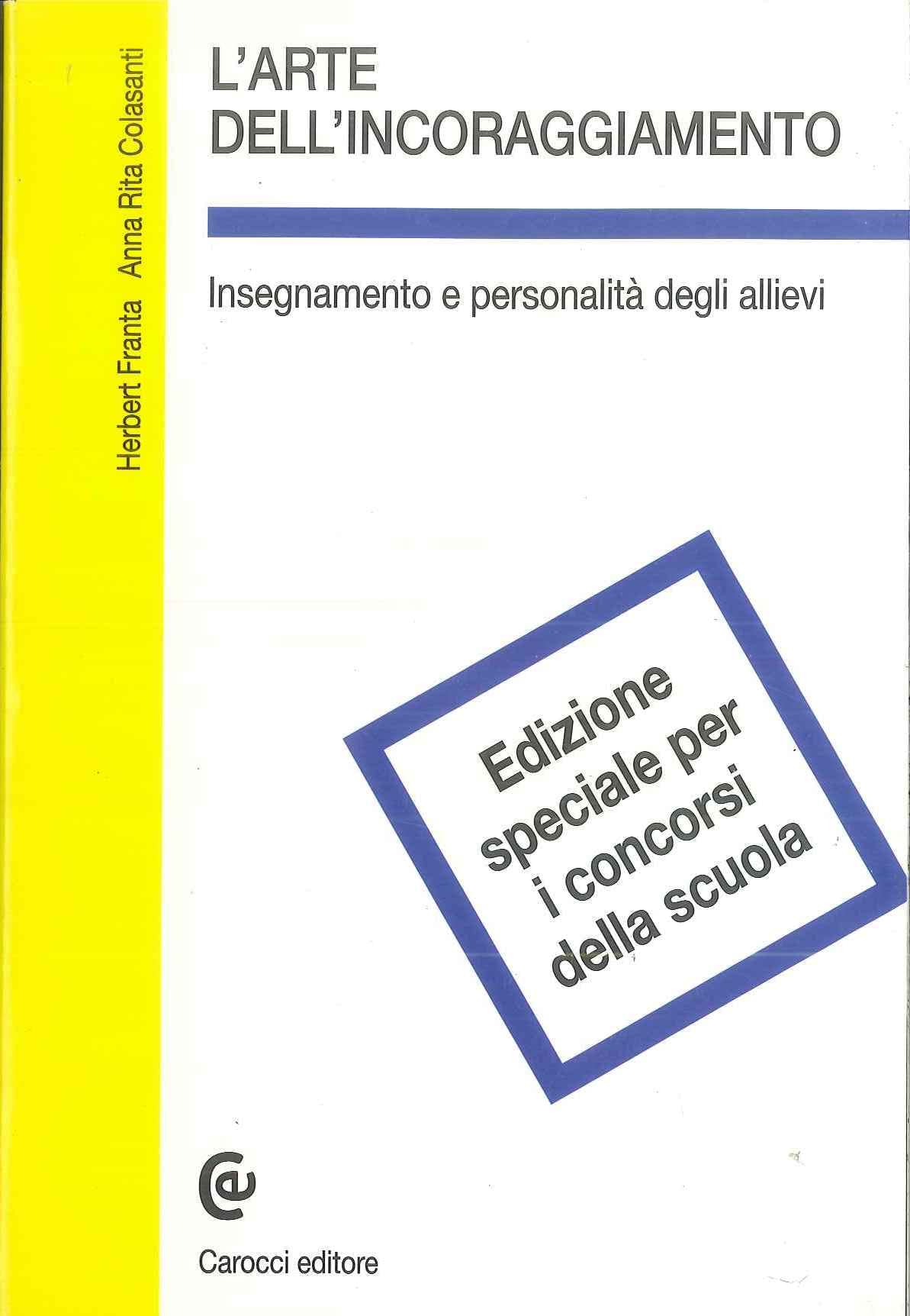 L'arte dell'incoraggiamento. Insegnamento e personalità degli allievi Education & Training