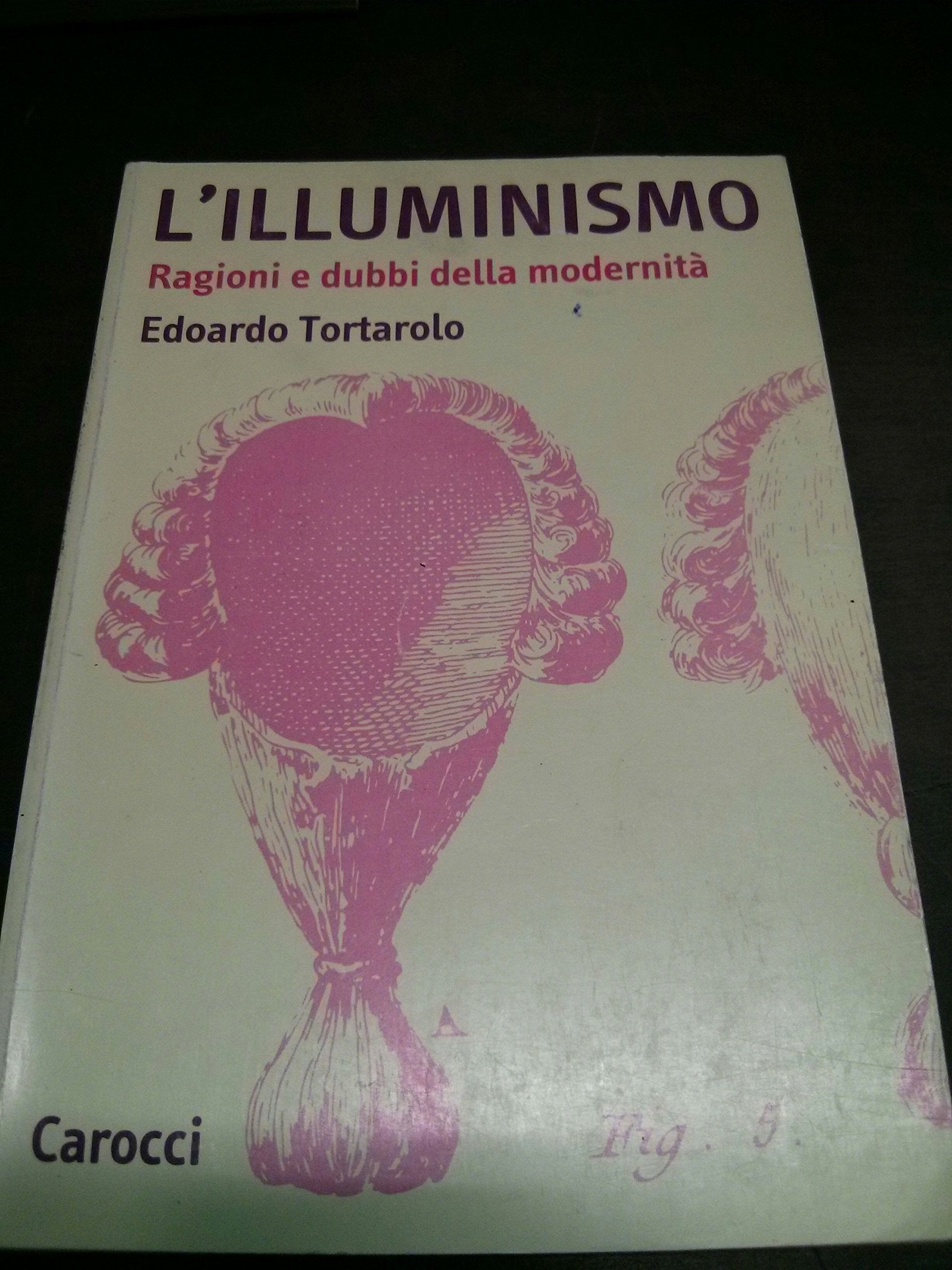 L'illuminismo. Ragioni e dubbi della modernità book