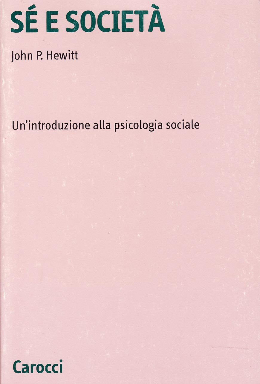 Sé e società. Un'introduzione alla psicologia sociale book