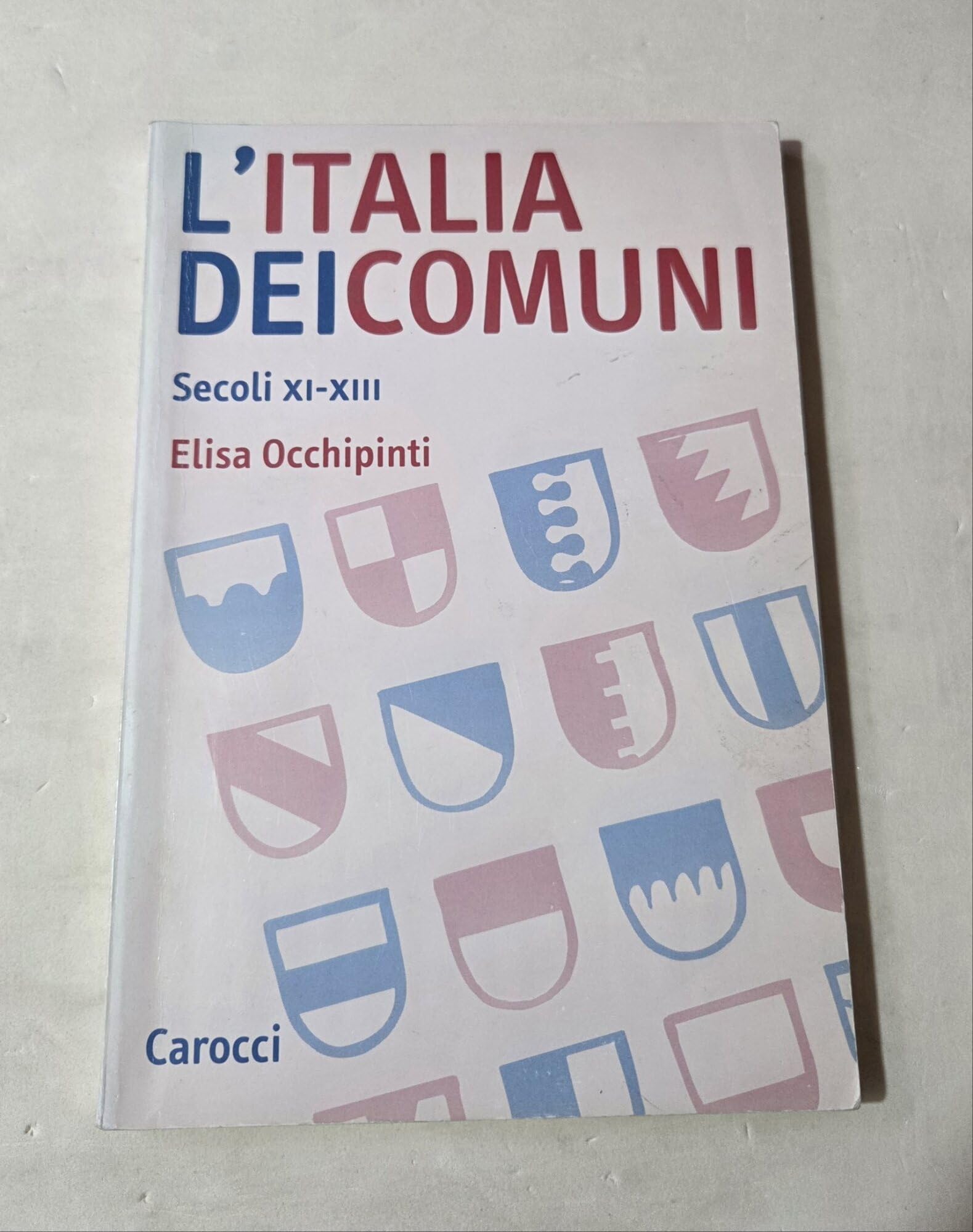 L'Italia dei comuni. Secoli XI-XIII (Studi superiori) Politics & History