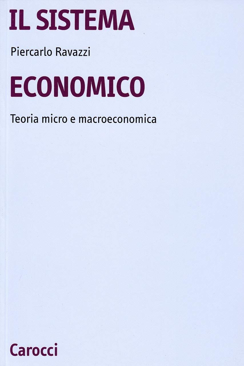 Il sistema economico. Teoria micro e macroeconomica book