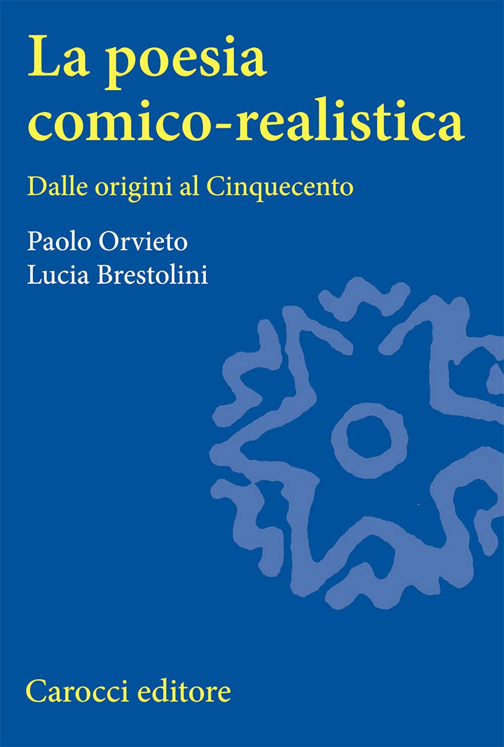 La poesia comico-realistica. Dalle origini al Cinquecento Contemporary literature