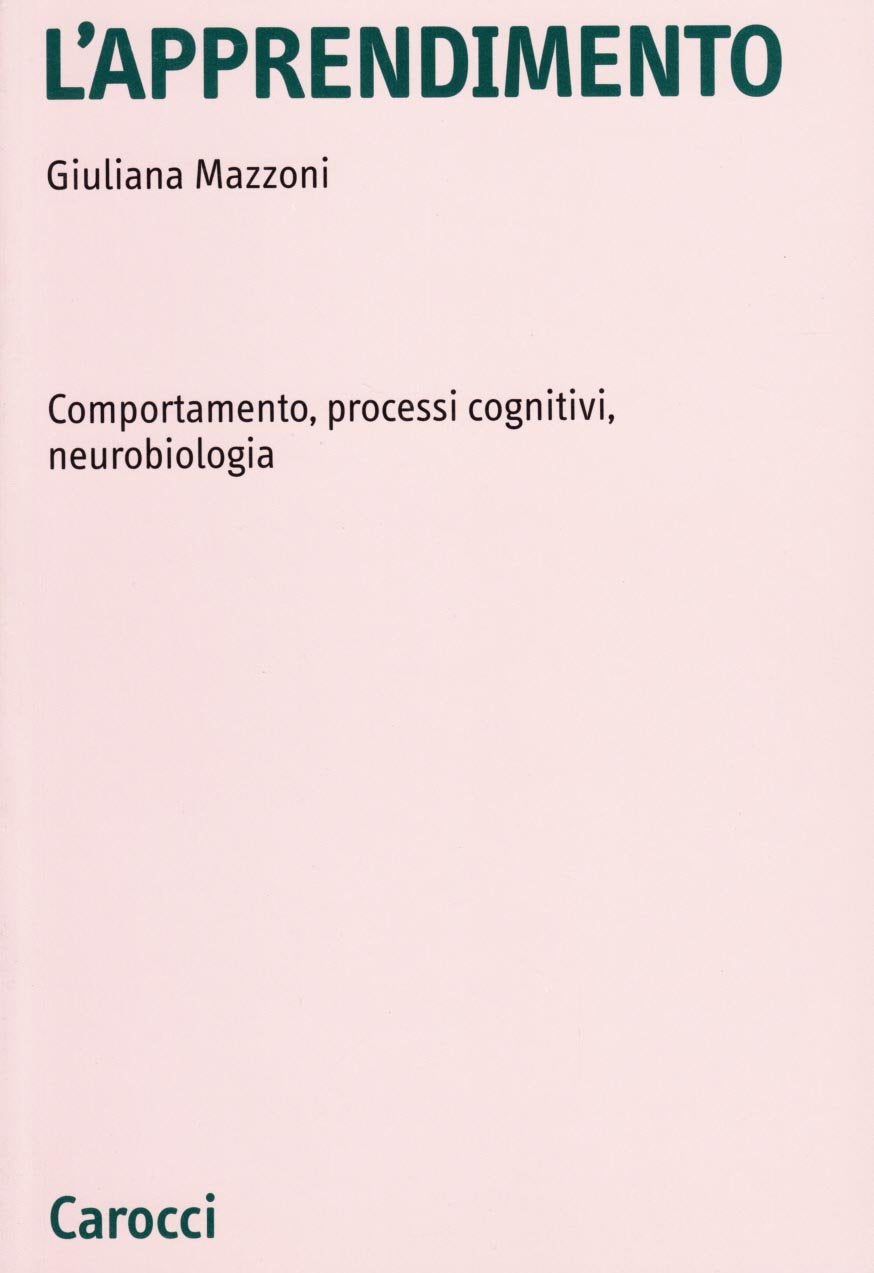L'apprendimento. Comportamento, processi cognitivi, neurobiologia (Università) Education & Training