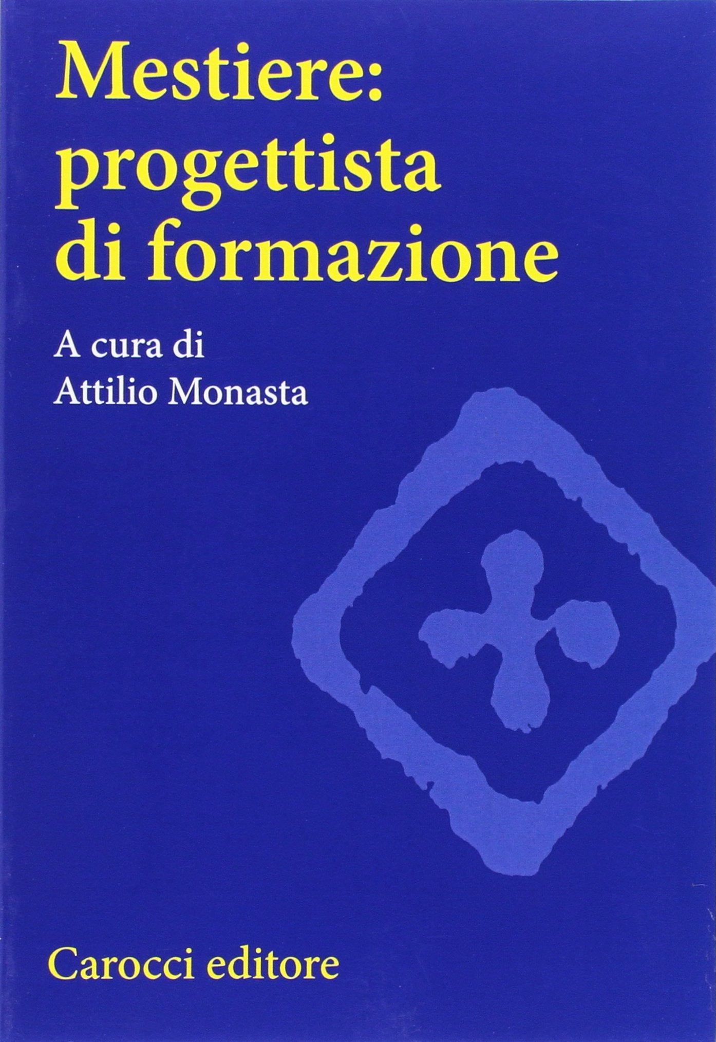 Mestiere: progettista di formazione book