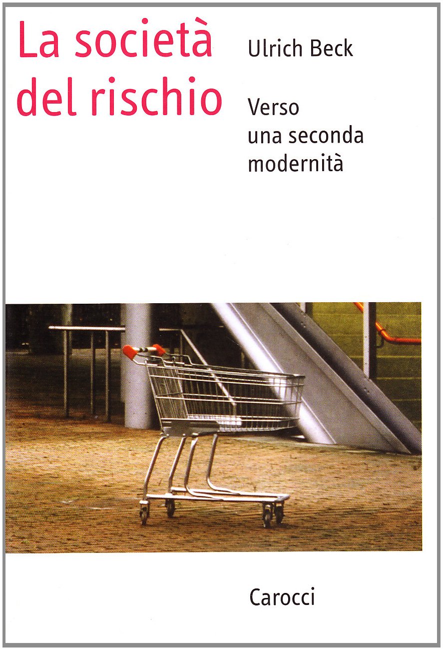 La società del rischio. Verso una seconda modernità (Saggi) Business, Finance & Career