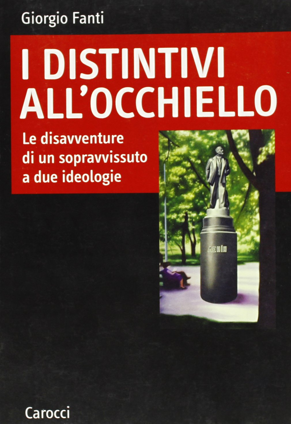 I distintivi all'occhiello. Le disavventure di un sopravvissuto a due ideologie book