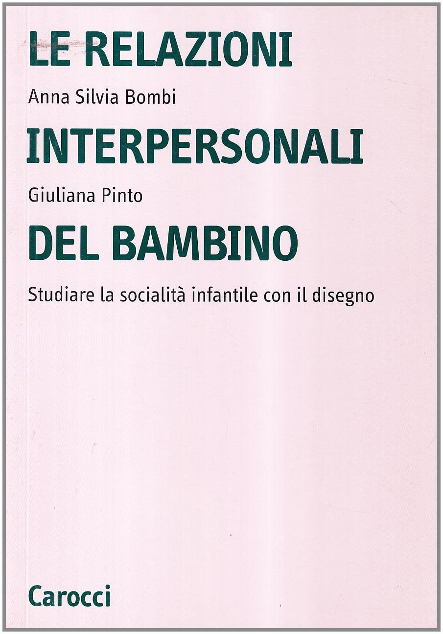 Le relazioni interpersonali del bambino. Studiare la socialità infantile con il disegno book