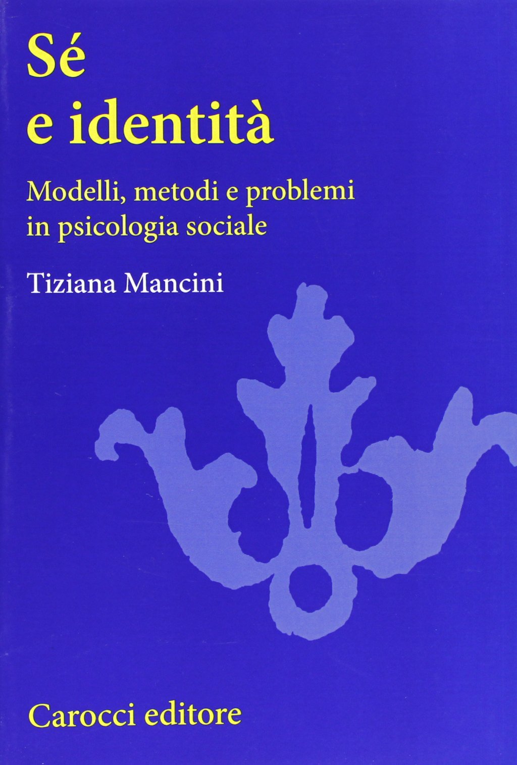 Sé e identità. Modelli, metodi e problemi in psicologia sociale book