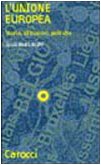 L'Unione Europea. Storia, istituzioni, politiche (Quality paperbacks) Politics & History