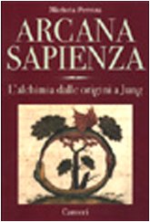 Arcana sapienza - L'alchimia dalle origini a Jung book