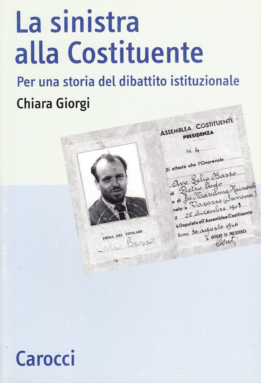 La sinistra alla Costituente. Per una storia del dibattito costituzionale book