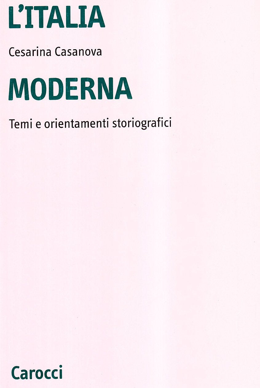 L'Italia moderna. Temi e orientamenti storiografici (Università) Politics & History