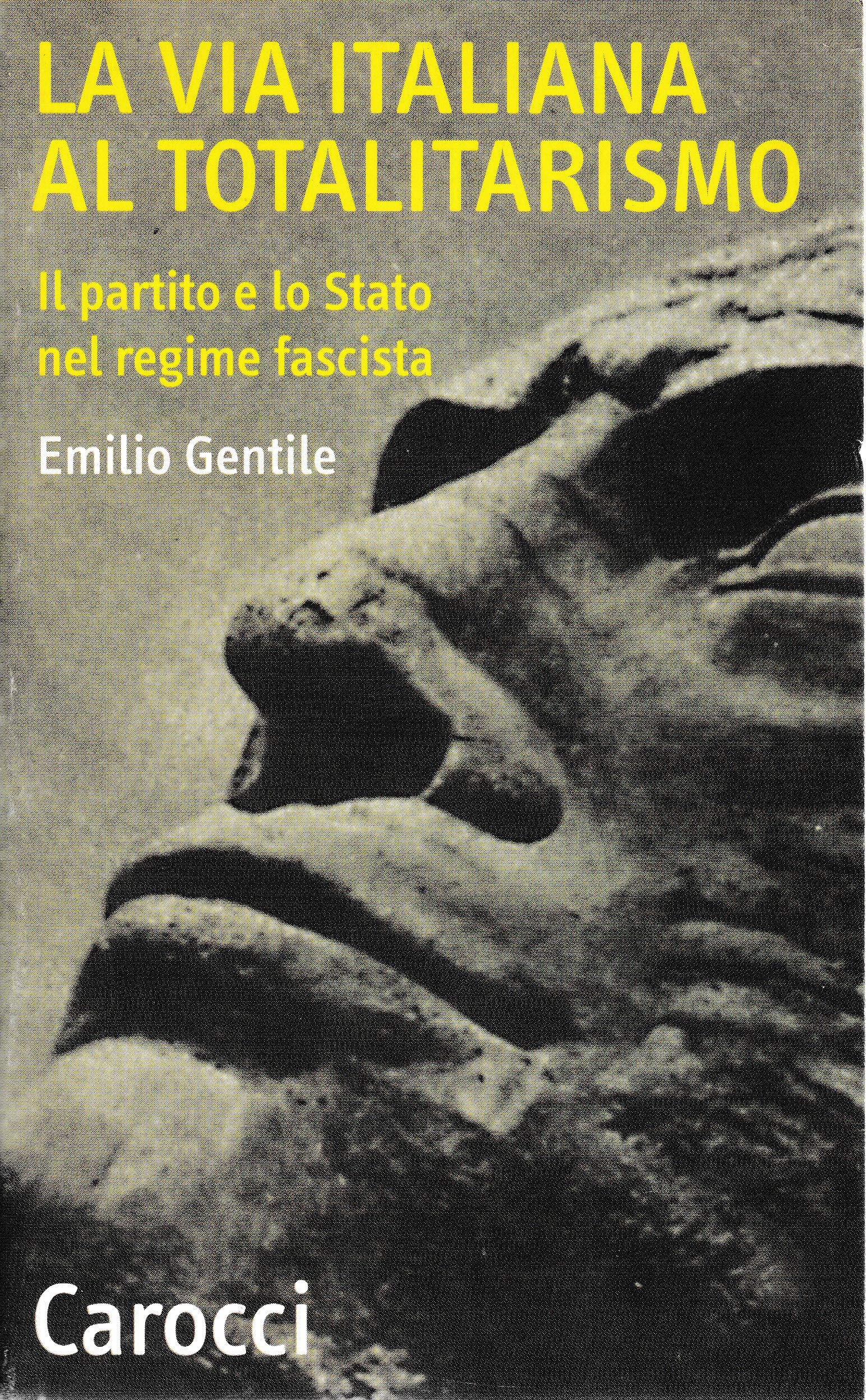 La via italiana al totalitarismo. Il partito e lo Stato nel regime fascista book