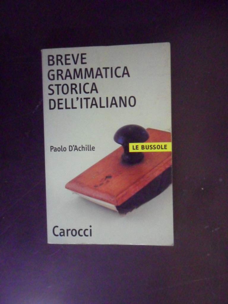 Breve grammatica storica dell'italiano (Le bussole) Social Sciences
