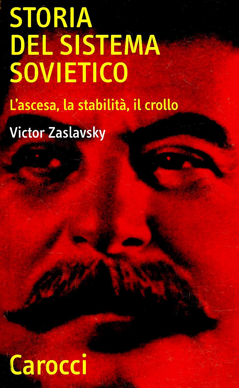 Storia del sistema sovietico. L'ascesa, la stabilità, il crollo book