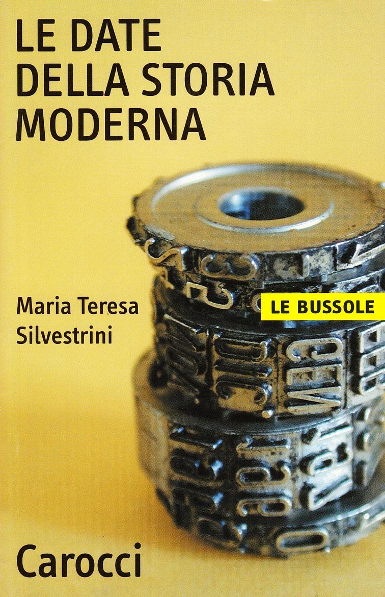 Le date della storia moderna (Le bussole) Politics & History