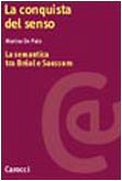 La conquista del senso. La semantica tra Bréal e Saussure (Ricerche) Social Sciences