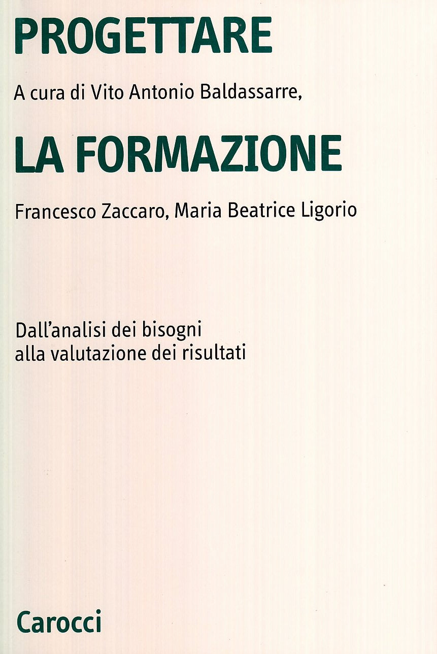 Progettare la formazione. Dall'analisi dei bisogni alla valutazione dei risultati book