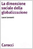 La dimensione sociale della globalizzazione (Biblioteca di testi e studi) Business, Finance & Career