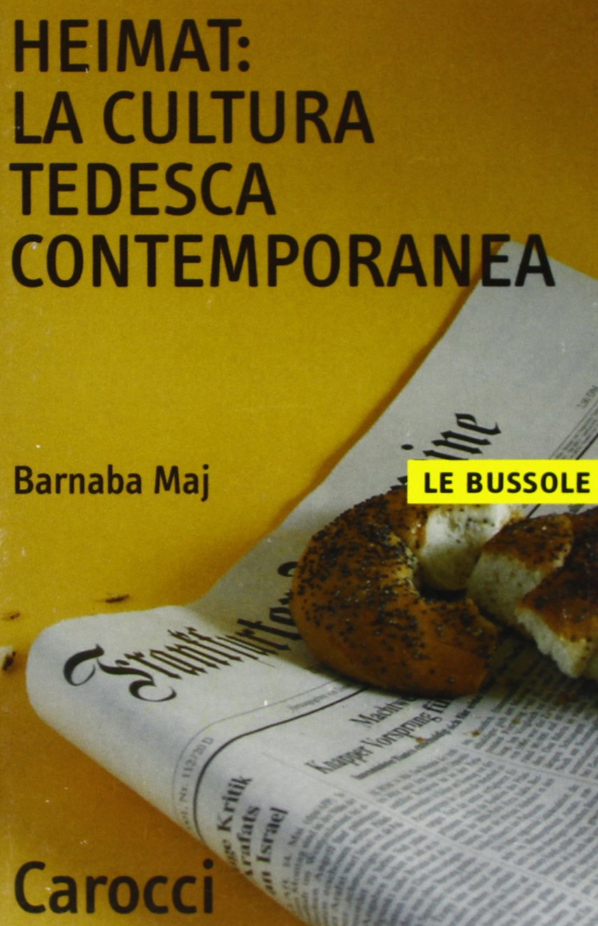 Heimat: la cultura tedesca contemporanea (Le bussole) Books