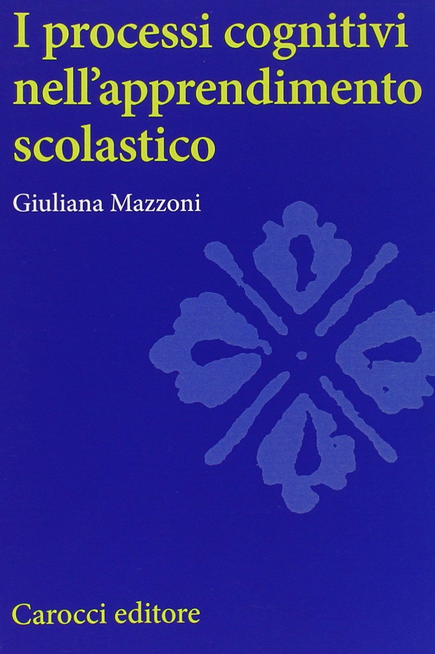 I processi cognitivi nell'apprendimento scolastico (Università) Education & Training