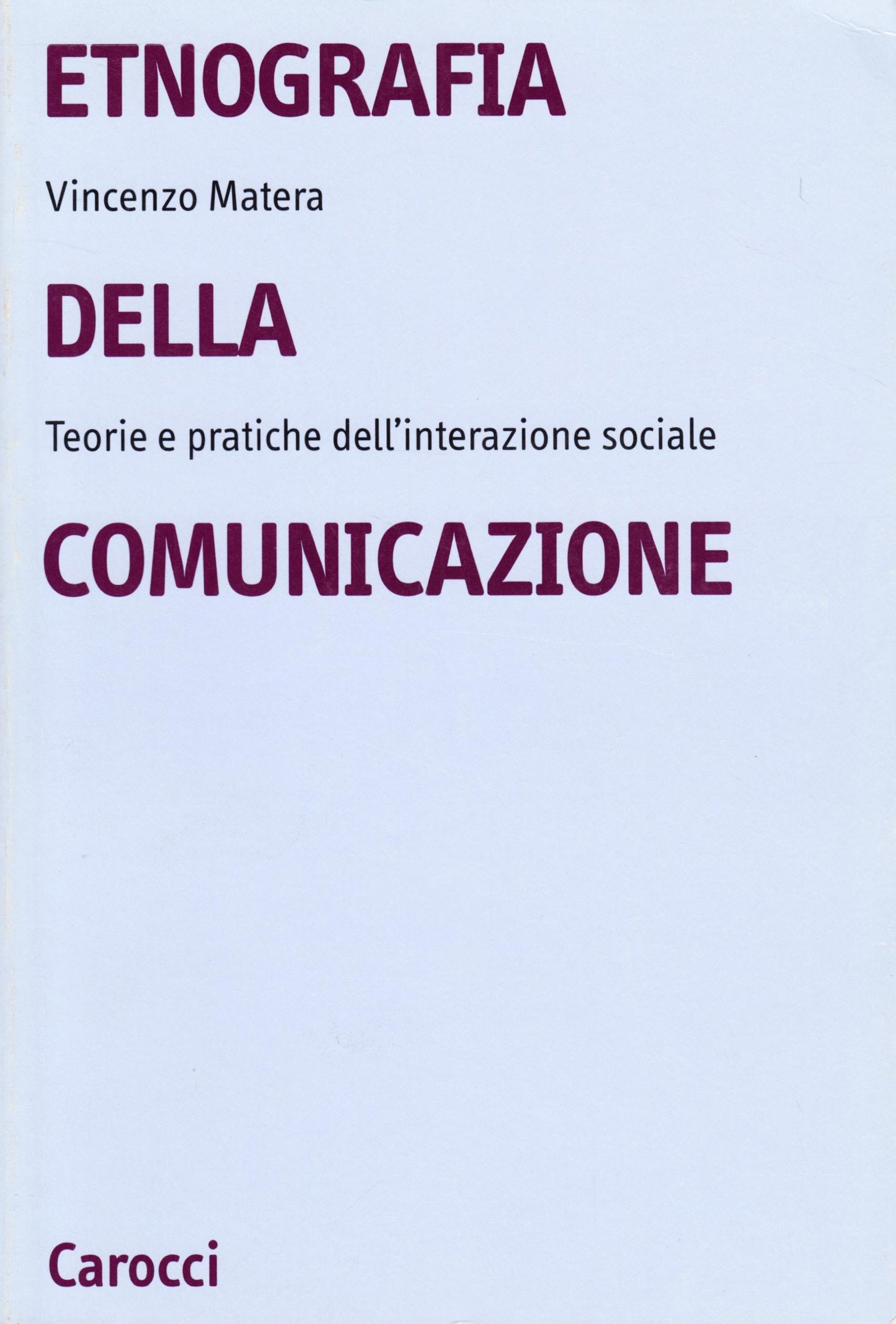 Etnografia della comunicazione. Teorie e pratiche dell'interazione sociale book