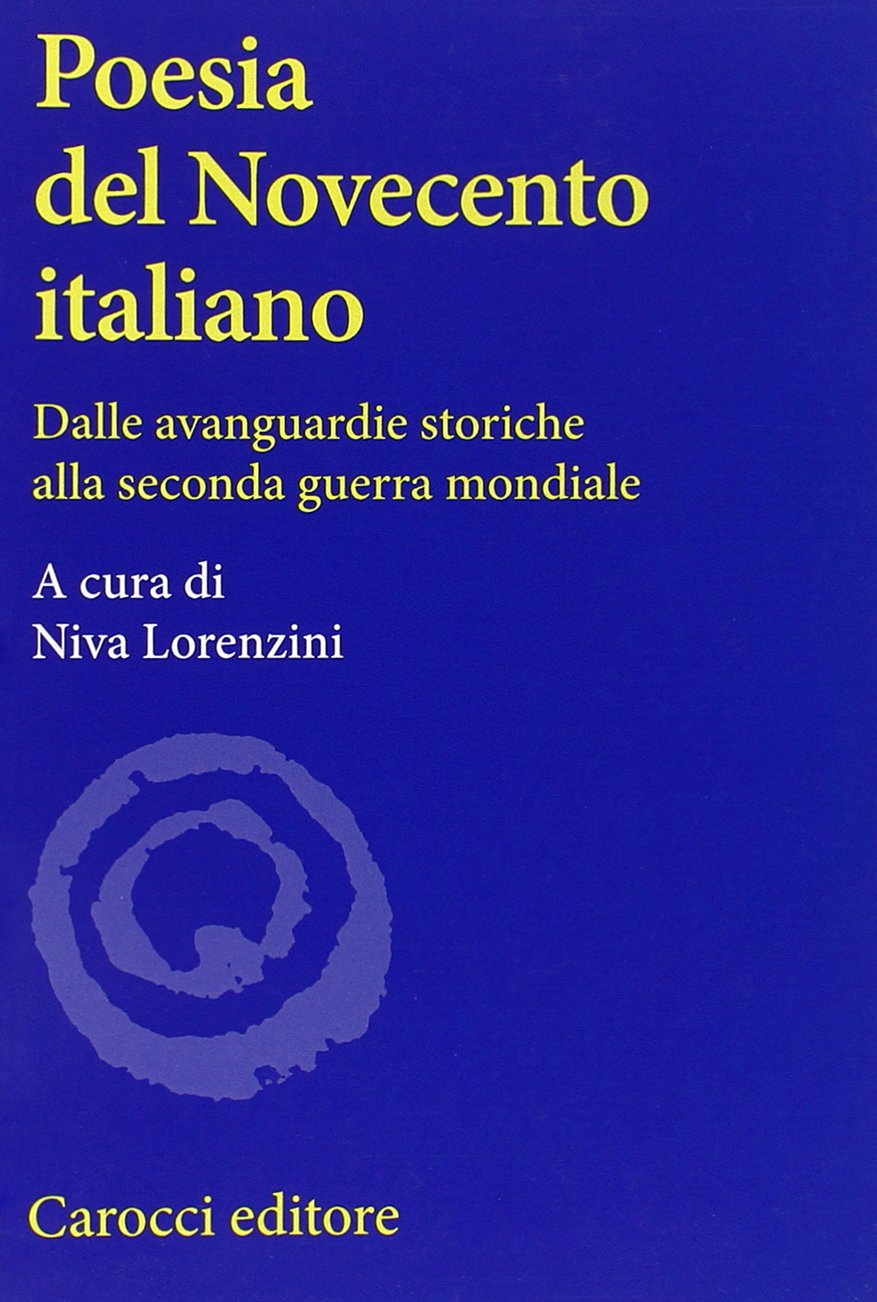 Poesia del Novecento italiano. Dalle avanguardie storiche alla seconda guerra mondiale book