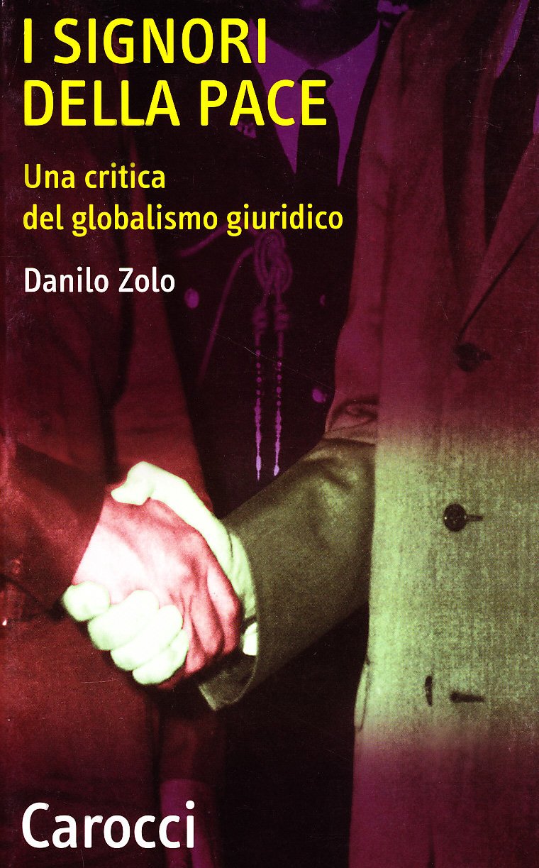 I signori della pace. Una critica del globalismo giuridico book