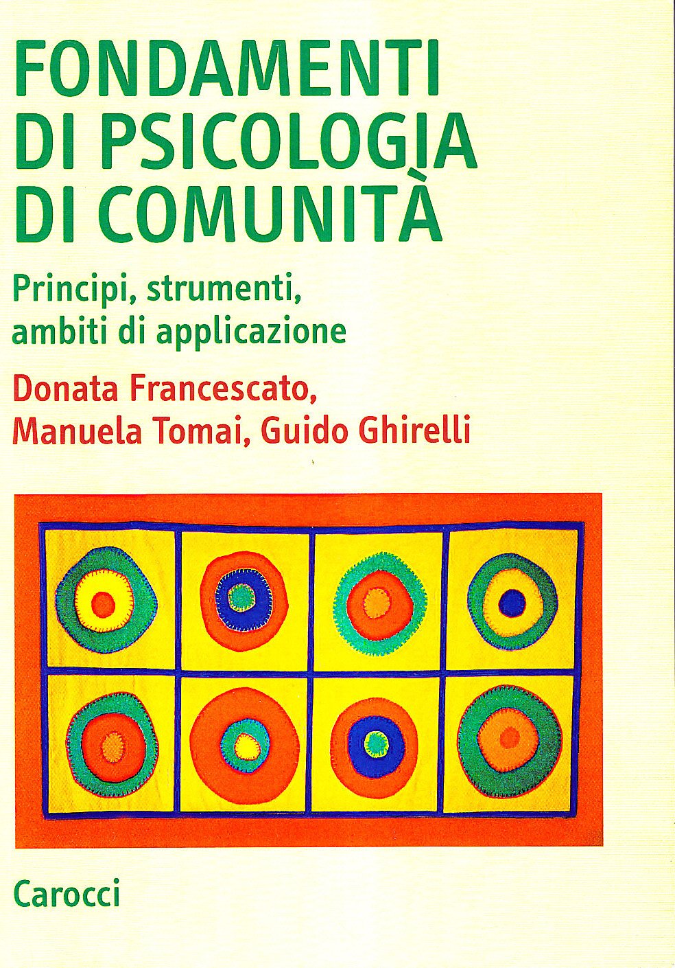 Fondamenti di psicologia di comunità. Principi, strumenti, ambiti di applicazione (Studi superiori) Psychology