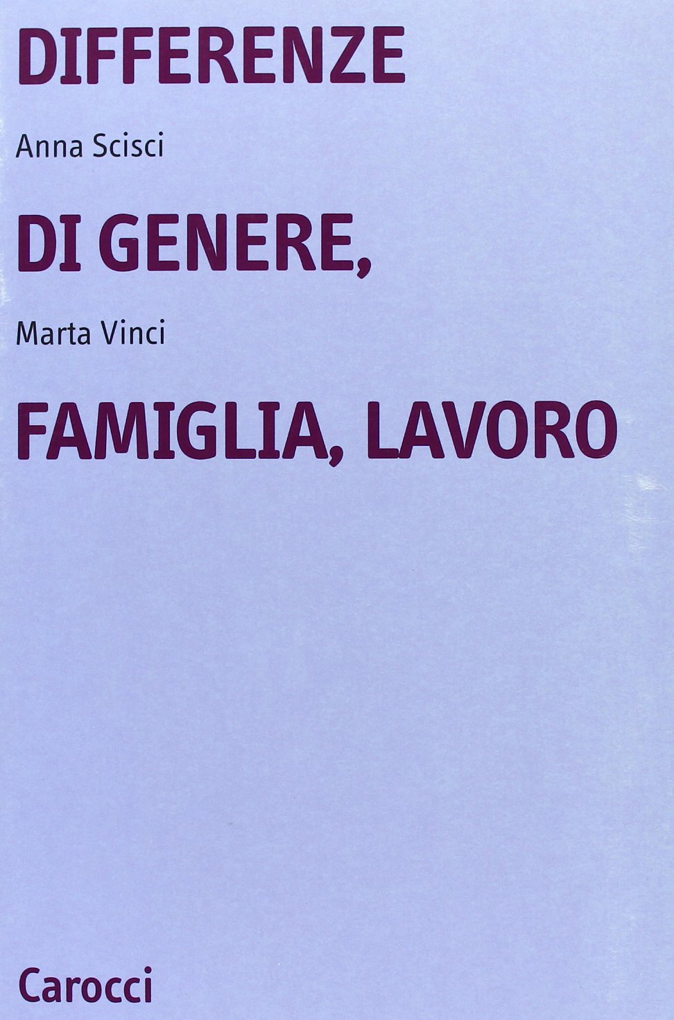 Differenze di genere, famiglia, lavoro (Università) Partnership & Love