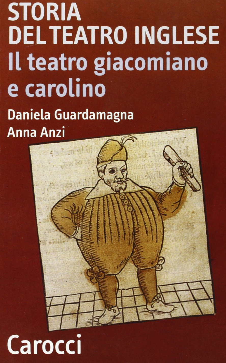 Storia del teatro inglese. Il teatro giacomiano e carolino (Quality paperbacks) Contemporary literature