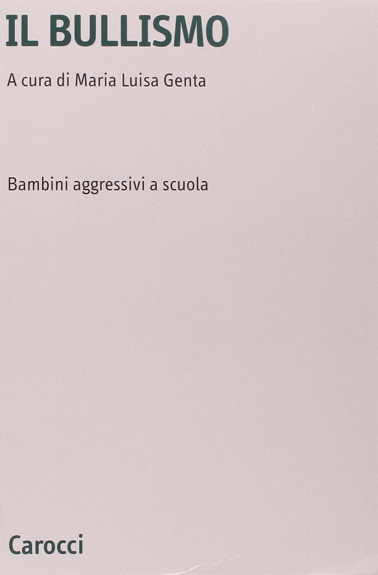 Il bullismo. Bambini aggressivi a scuola (Università) Politics & History